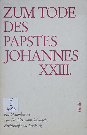 Bild des Verkufers fr Zum Tode des Papstes Johannes XXIII. Ein Gedenkwort. zum Verkauf von Antiquariat Bookfarm