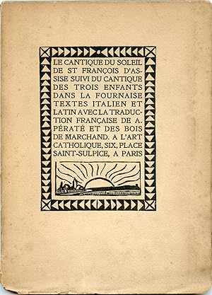 Seller image for LE CANTIQUE DU SOLEIL suivi du CANTIQUE DES TROIS ENFANTS DANS LA FOURNAISE ,. Textes italien et latin,avec la traduction franaise de A. Prat et des bois de Marchand for sale by Librairie CLERC