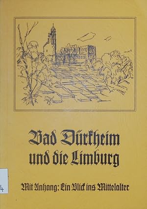Seller image for Bad Drkheim und die Limburg. Mit Anhang: Ein Blick ins Mittelalter. for sale by Antiquariat Bookfarm