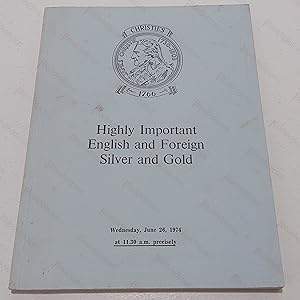 Highly Important English and Foreign Silver and Gold (Auction Catalogue, June 1974)