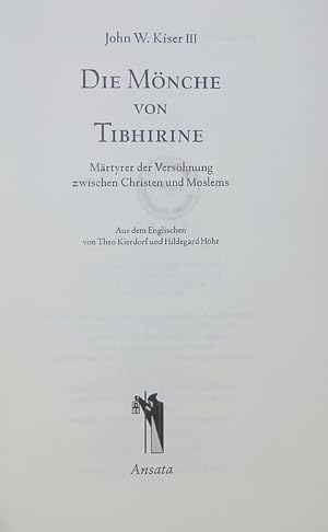 Seller image for Die Mnche von Tibhirine. Mrtyrer der Vershnung zwischen Christen und Moslems. for sale by Antiquariat Bookfarm