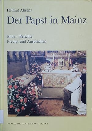 Bild des Verkufers fr Der Papst in Mainz. Bilder, Berichte, Predigt und Ansprachen. zum Verkauf von Antiquariat Bookfarm