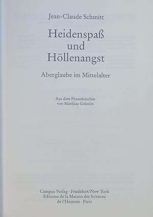 Bild des Verkufers fr Heidenspass und Hllenangst. Aberglaube im Mittelalter. zum Verkauf von Antiquariat Bookfarm