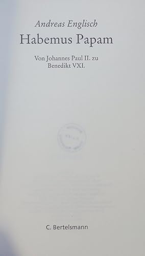 Bild des Verkufers fr Habemus Papam. Von Johannes Paul II. zu Benedikt XVI. 2. Auflage zum Verkauf von Antiquariat Bookfarm