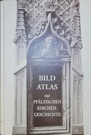 Imagen del vendedor de Bild-Atlas zur pflzischen Kirchengeschichte. a la venta por Antiquariat Bookfarm