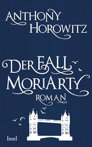 Der Fall Moriarty: Eine Geschichte von Sherlock Holmes' großem Gegenspieler