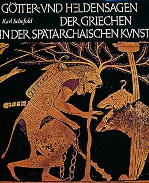Bild des Verkäufers für Götter- und Heldensagen der Griechen in der spätarchaischen Kunst. zum Verkauf von Antiquariat Berghammer
