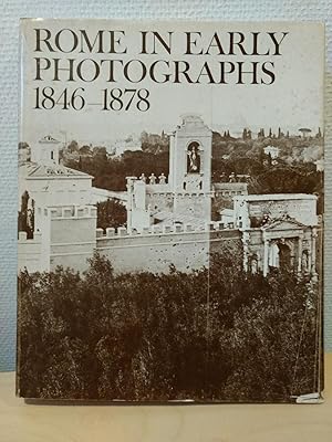 Rome in Early Photographs. The Age of Pius IX. Photographs 1846-1878 from Roman and Danish Collec...