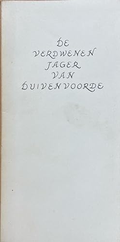 [Voorschoten 1980] De verdwenen jager van Duivenvoorde, Avanti Zaltbommel 1980, 30 pp. With signa...