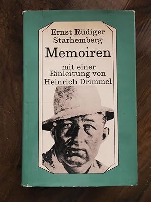 Memoiren Mit einer Einleitung von Heinrich Drimmel und einem Nachwort von Heinrich R. Starhemberg