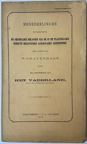 [History The Hague, Tax, belastingen, 1875] Mededeelingen betreffende de geldelijke belangen van ...