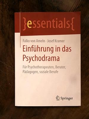 Bild des Verkufers fr Einfhrung in das Psychodrama fr Psychotherapeuten, Berater, Pdagogen, soziale Berufe Essentials zum Verkauf von Buchhandlung Neues Leben