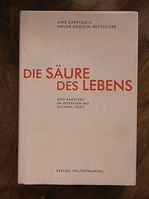 Die Säure des Lebens Uwe Karstädt im Gespräch mit Michael Vogt