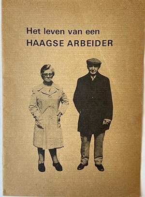 [Exhibition catalogue Gemeentemuseum 1978] Het leven van een Haagse arbeider, ['s-Gravenhage] : H...