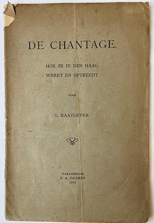 [History of The Hague] De chantage, hoe ze in Den Haag werkt en optreedt, D. A. Daamen, C. Blomme...