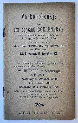 [Veilingboekje betreffende onroerend goed Steggerda, Friesland] Verkoopboekje van een Boerenerve ...