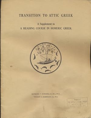 Bild des Verkufers fr Transition to Attic Greek. A Supplement to a Reading Course in Homeric Greek. zum Verkauf von Fundus-Online GbR Borkert Schwarz Zerfa