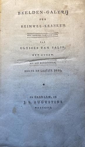 Three volumes: Beelden-galerij der heimwee-kranken. Een leesboek voor lijdenden. Van Ulysses van ...