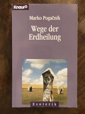Immagine del venditore per Wege der Erdheilung Knaur ; 86120 : Esoterik venduto da Buchhandlung Neues Leben