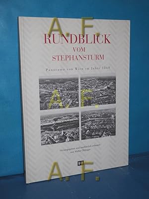 Imagen del vendedor de Rundblick vom Stephansturm : Panorama von Wien im Jahre 1860 hrsg. und ausfhrlich erl. von Walter hlinger a la venta por Antiquarische Fundgrube e.U.