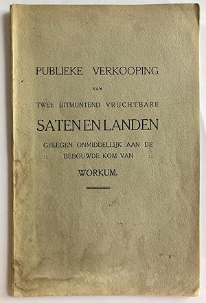 [Veilingboekje betreffende onroerend goed Workum, Friesland] Publieke Verkooping van twee uitmunt...