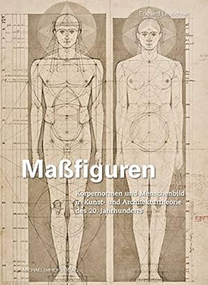 Seller image for Mafiguren : Krpernormen und Menschenbild in Kunst- und Architekturtheorie des 20. Jahrhunderts. Studien zur internationalen Architektur- und Kunstgeschichte 172. for sale by Fundus-Online GbR Borkert Schwarz Zerfa