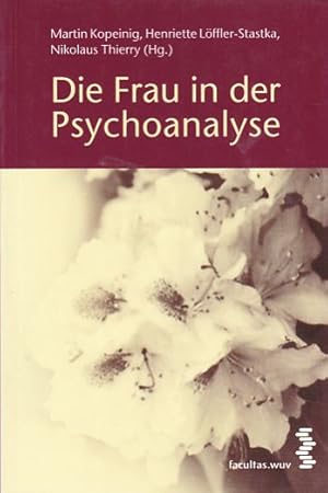 Bild des Verkufers fr Die Frau in der Psychoanalyse. zum Verkauf von Fundus-Online GbR Borkert Schwarz Zerfa