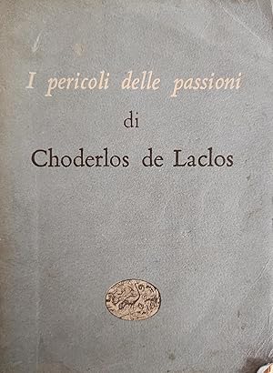 I PERICOLI DELLE PASSIONI