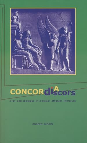 Seller image for Concordia Discors - Eros and Dialogue in Classical Athenian Literature. for sale by Fundus-Online GbR Borkert Schwarz Zerfa