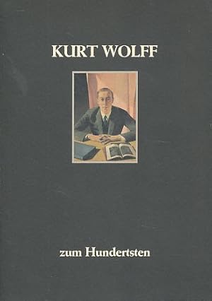Bild des Verkufers fr Kurt Wolff zum Hundertsten. zum Verkauf von Fundus-Online GbR Borkert Schwarz Zerfa