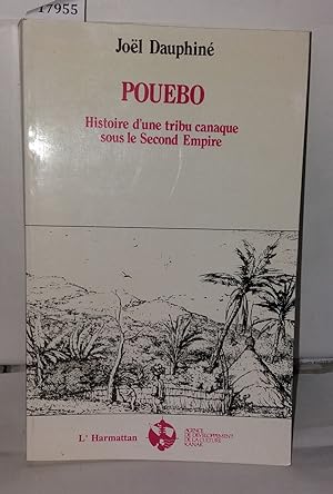 Seller image for Pouebo. Histoire d'une tribu canaque sous le Second Empire for sale by Librairie Albert-Etienne