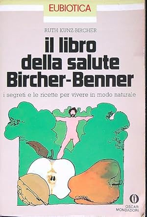 Bild des Verkufers fr Il libro della salute Bircher-Benner zum Verkauf von Librodifaccia