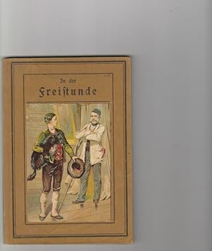 Seller image for In der Freistunde. Hbsche Erzhlungen fr Knaben und Mdchen for sale by Elops e.V. Offene Hnde