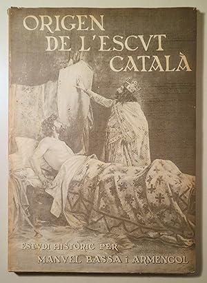 Imagen del vendedor de ORIGEN DE L'ESCUT CATAL - Barcelona 1962 - Il lustrat a la venta por Llibres del Mirall