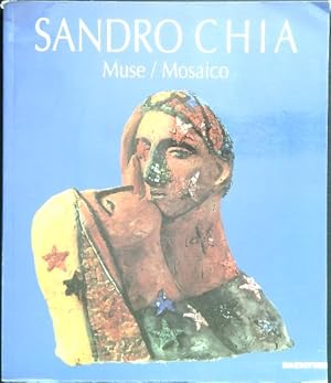 Seller image for Sandro Chia - Muse/Mosaico for sale by Librodifaccia