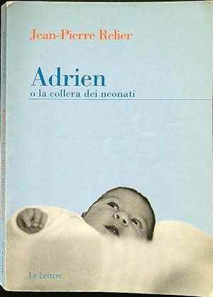 Bild des Verkufers fr Adrien o la collera dei neonati zum Verkauf von Librodifaccia