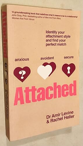 Imagen del vendedor de Attached: Create Your Perfect Relationship with the Help of the Three Attachment Styles. by Amir Levine, Rachel Heller a la venta por Once Upon A Time