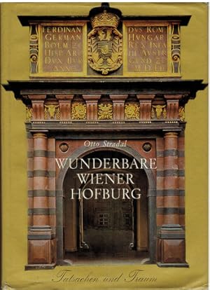 Seller image for Wunderbare Wiener Hofburg. Tatsachen und Traum. for sale by Antiquariat Appel - Wessling