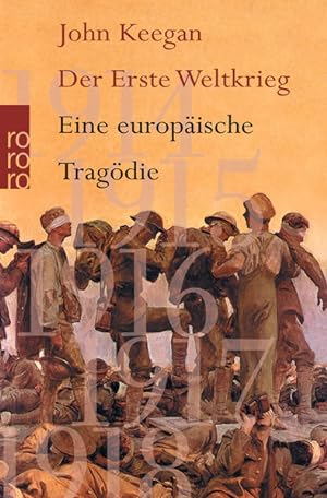 Bild des Verkufers fr Der Erste Weltkrieg: Eine europische Tragdie zum Verkauf von Gerald Wollermann