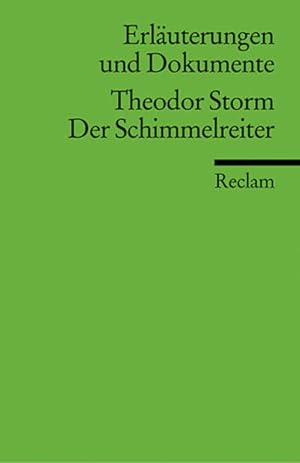 Schimmelreiter. Erläuterungen und Dokumente. [Taschenbuch]