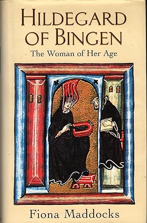 HILDEGARD OF BINGEN: The woman of her age