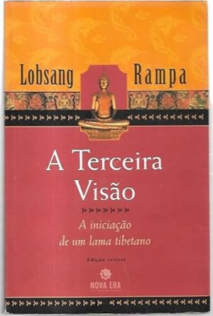 Seller image for A Terceira Viso: A iniciao de um lama tibetano. Traduo de Antonio Neves Pedro. for sale by City Basement Books