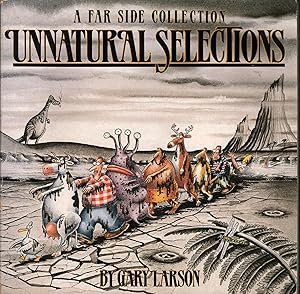 UNNATURAL SELECTIONS: A far side collection