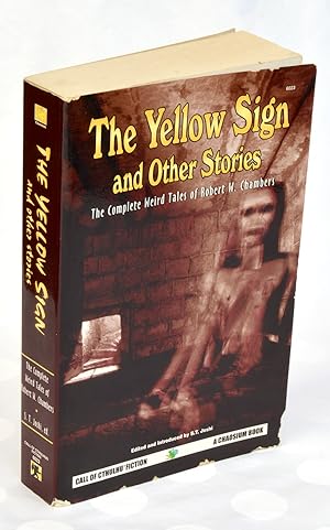 The Yellow Sign and Other Stories: The Complete Weird Tales