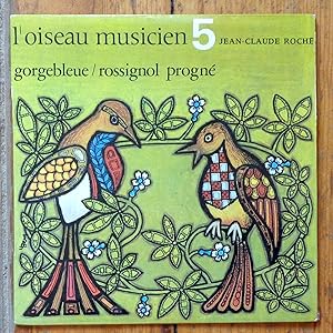 L'oiseau musicien 5 - Gorgebleue / Rossignol progné.