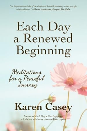 Seller image for Each Day a Renewed Beginning : Meditations for a Peaceful Journey for sale by GreatBookPrices