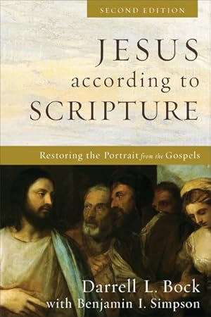 Seller image for Jesus According to Scripture : Restoring the Portrait from the Gospels for sale by GreatBookPrices