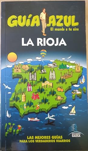 GUIA AZUL, EL MUNDO A TU AIRE. LA RIOJA.