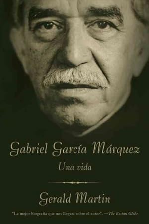 Seller image for Gabriel Garcia Marquez : Una Vida/ A Life -Language: spanish for sale by GreatBookPrices