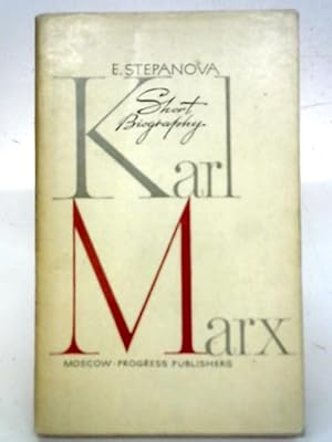 Bild des Verkufers fr Karl Marx: Short Biography zum Verkauf von World of Rare Books